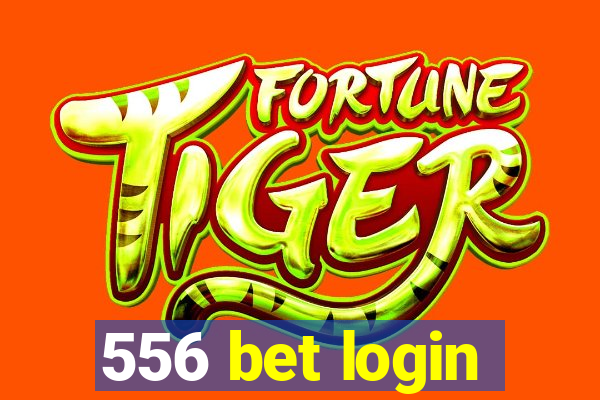 556 bet login